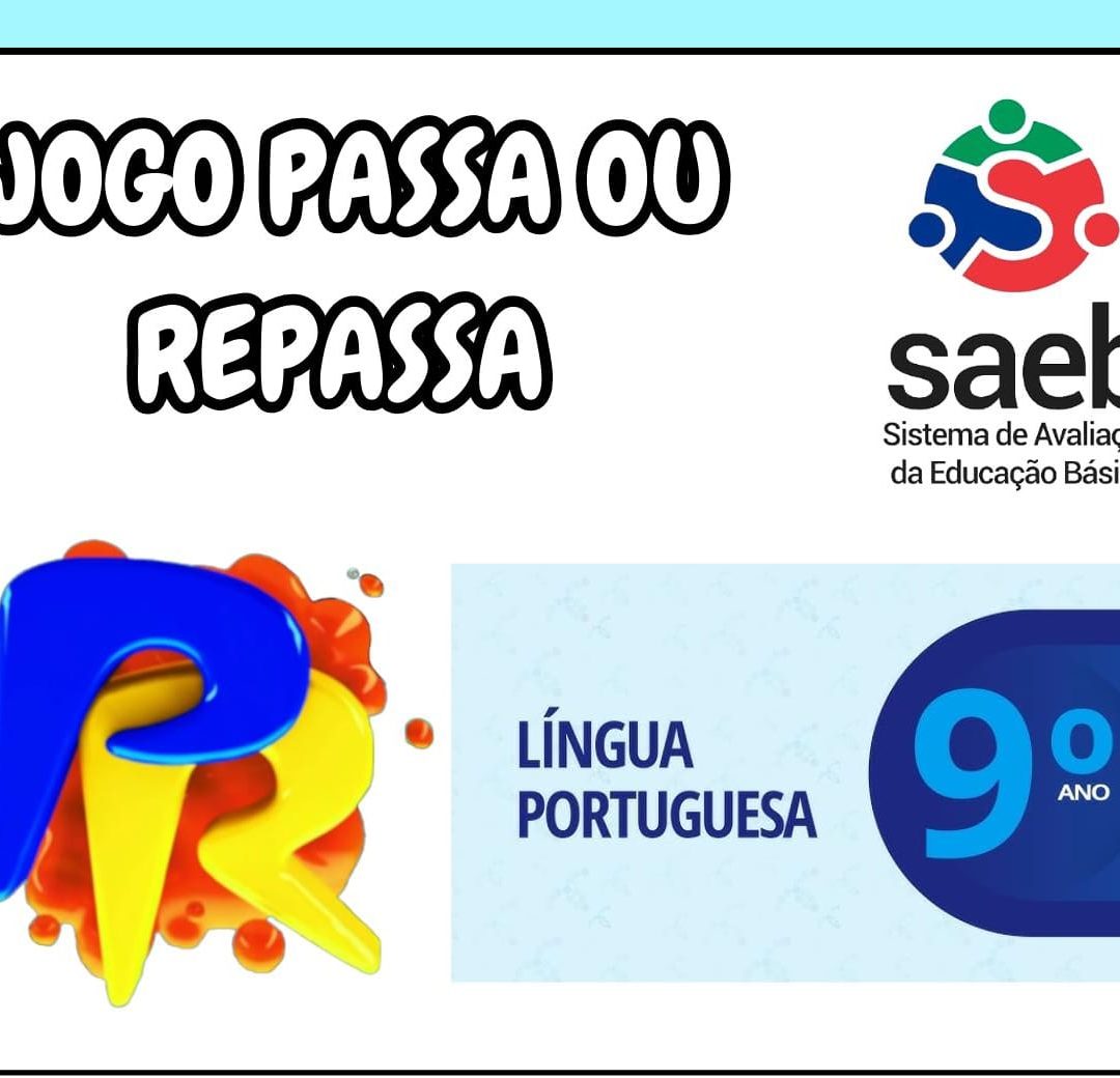 📚 JOGO PASSA OU REPASSA – LÍNGUA PORTUGUESA 9º ANO (SAEB)