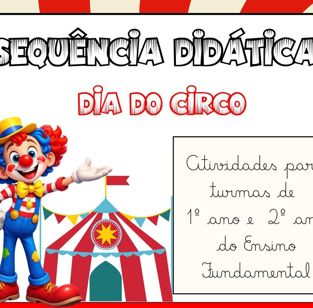 SEQUÊNCIA DIDÁTICA DIA DO CIRCO - 1º ANO E 2º ANO DO ENSINO FUNDAMENTAL