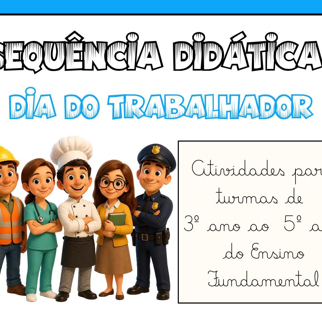 SEQUÊNCIA DIDÁTICA DIA DO TRABALHADOR - 3º ao 5º ano do Ensino Fundamental