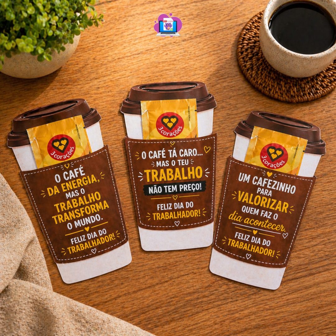 ☕ LEMBRANCINHAS DIA DO TRABALHADOR – CARTÃO COPO COM CAFÉ