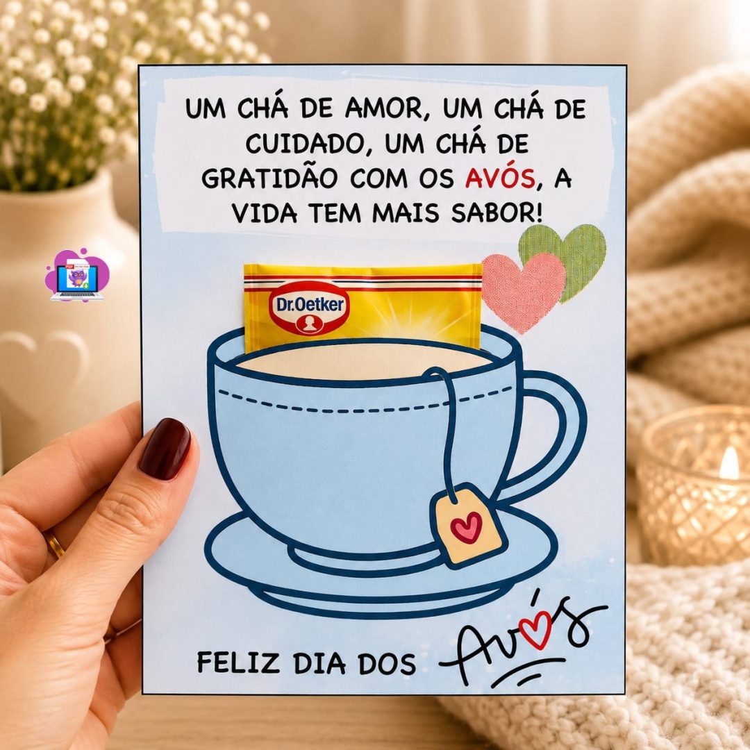 CARTÃO DIA DOS AVÓS – CHÁ 🍵❤️