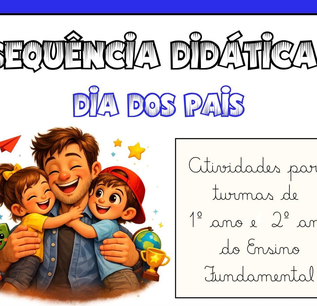 💙 SEQUÊNCIA DIDÁTICA – DIA DOS PAIS | 1º E 2º ANO