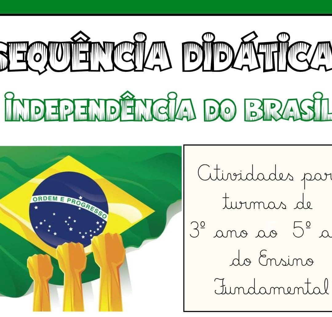 SEQUÊNCIA DIDÁTICA – INDEPENDÊNCIA DO BRASIL