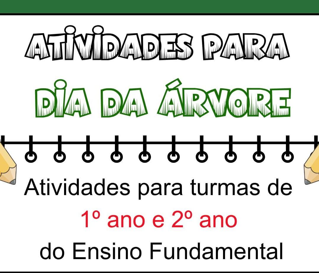 ATIVIDADES PARA O DIA DA ÁRVORE – 1º E 2º ANO DO ENSINO FUNDAMENTAL
