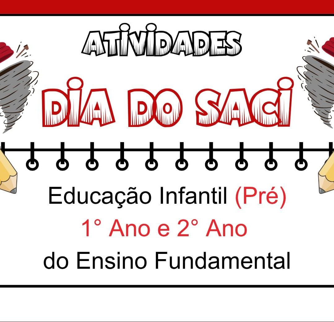 ATIVIDADES – DIA DO SACI
